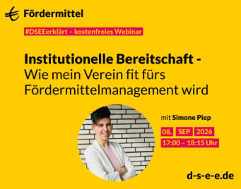 Symbolbild für die Veranstaltung „DSEEerklärt Fördermittel: Institutionelle Bereitschaft - Wie mein Verein fit fürs Fördermittelmanagement wird“